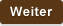 Weiter Weiter